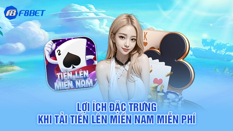 Lợi ích đặc trưng khi tải tiến lên miền nam miễn phí