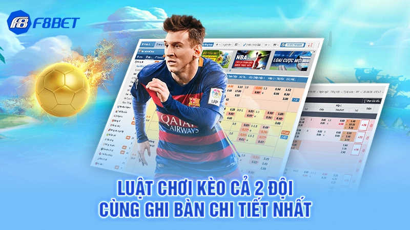 Luật chơi kèo cả 2 đội cùng ghi bàn chi tiết nhất
