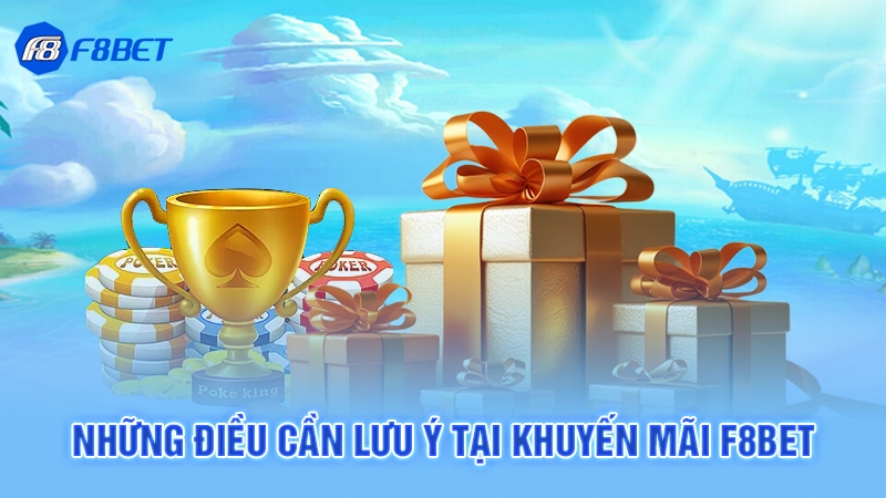Những điều cần lưu ý tại khuyến mãi F8bet