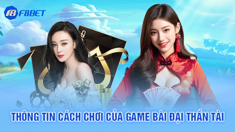Thông tin cách chơi của game bài đại thần tài