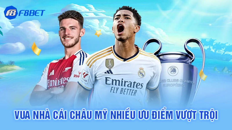 Vua nhà cái châu Mỹ nhiều ưu điểm vượt trội